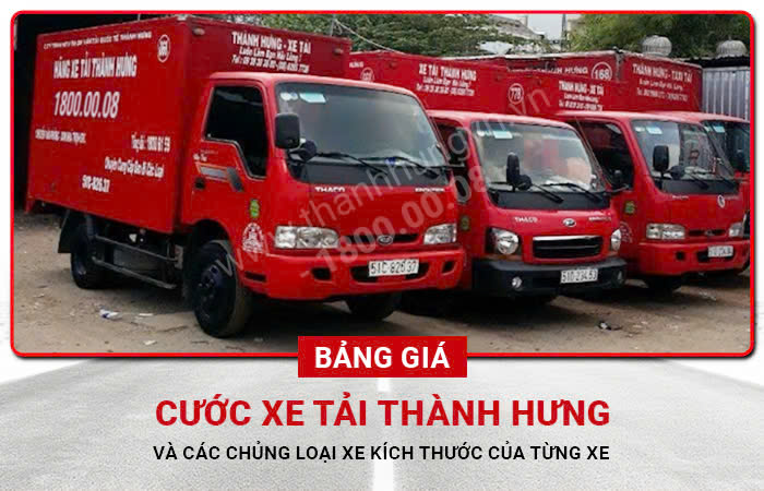 Bảng Giá Cước Xe Tải Thành Hưng Và Các Chủng Loại Xe Kich Thước Của Từng Xe