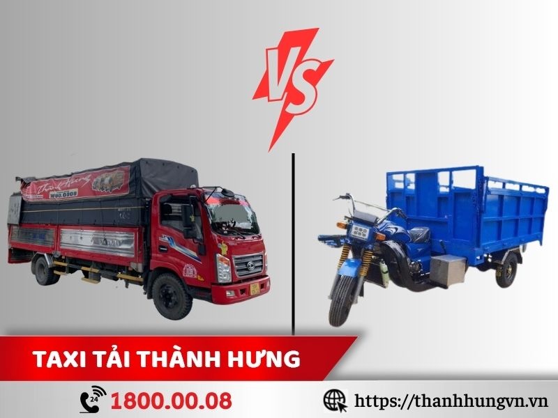 Chuyển nhà và chở hàng hoá nên chọn xe ba gác hay xe tải?