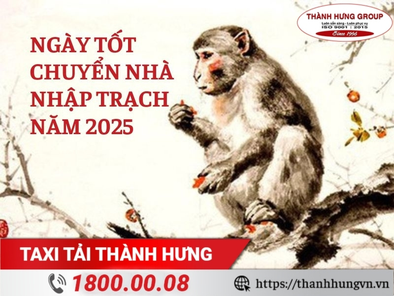 Ngày tốt chuyển nhà, nhập trạch cho gia chủ tuổi Thân năm 2025