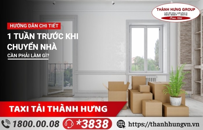 1 tuần trước khi chuyển nhà cần làm gì