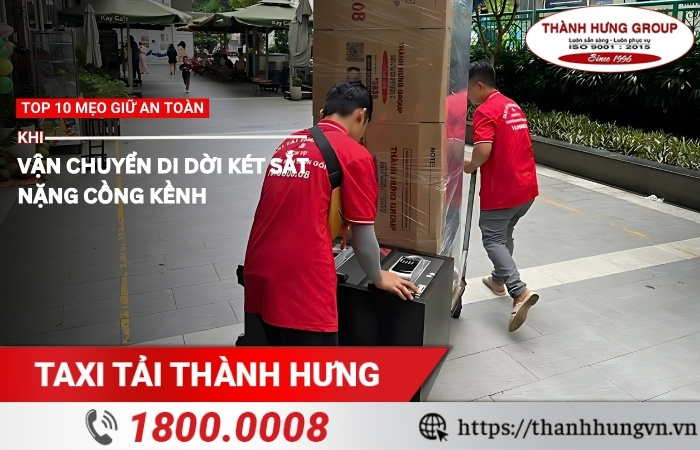 10 mẹo giữ an toàn khi vận chuyển di dời két sắt nặng cồng kềnh