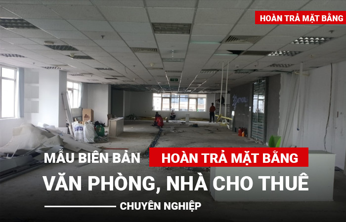 Biên bản hoàn trả mặt bằng