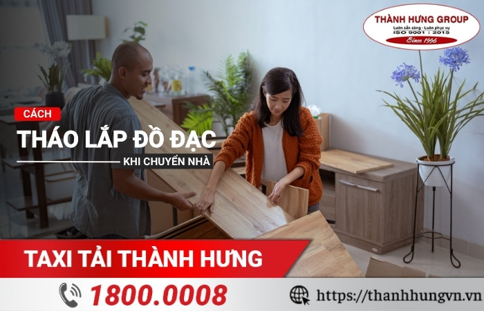 Cách tháo lắp đồ đạc khi chuyển nhà