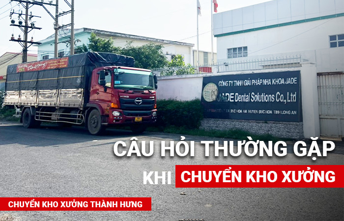 Câu hỏi thường gặp khi chuyển kho xưởng