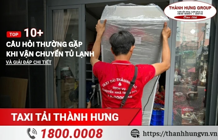 Câu hỏi thường gặp khi vận chuyển tủ lạnh