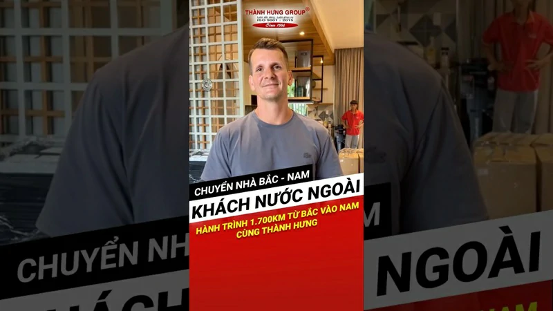 Chuyển Nhà Bắc Nam Cho Người Nước Ngoài - Taxi Tải Thành Hưng 