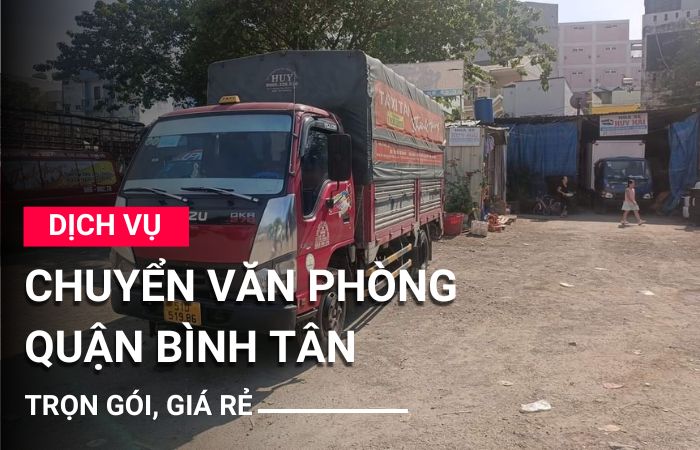 Chuyển văn phòng quận Bình Tân