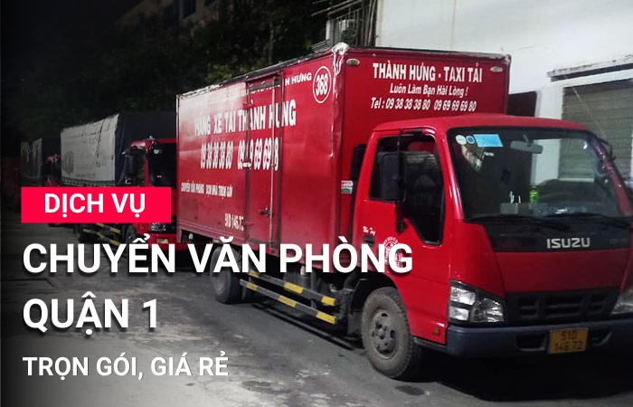 Chuyển văn phòng trọn gói Quận 1