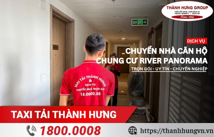 Dịch vụ chuyển nhà trọn gói căn hộ chung cư River Panorama 