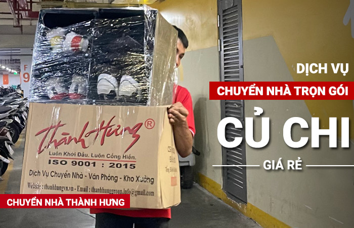 Dịch vụ chuyển nhà trọn gói giá rẻ huyện Củ Chi