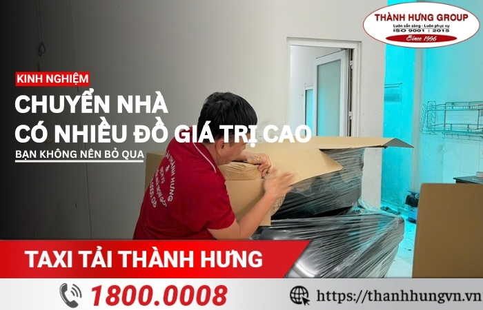 Kinh nghiệm chuyển nhà có nhiều đồ giá trị cao