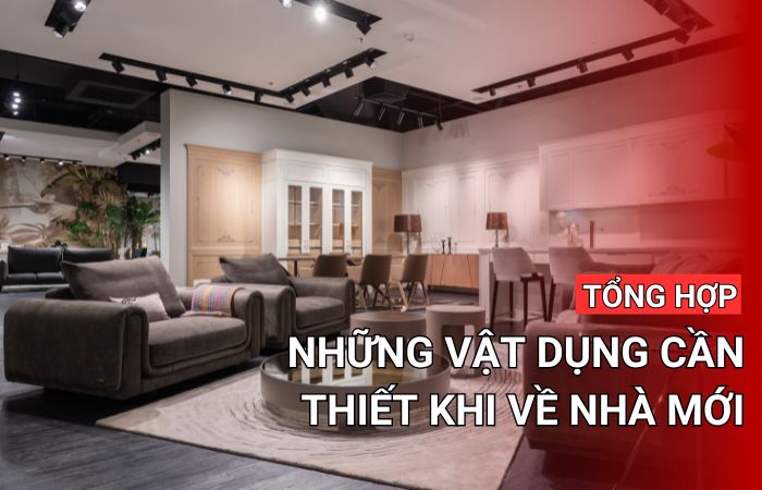 Những vật dụng cần thiết khi về nhà mới