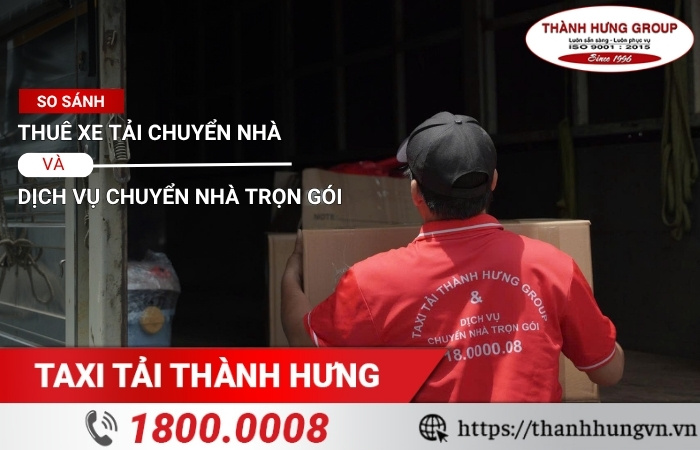 So sánh thuê xe tải chuyển nhà và dịch vụ chuyển nhà trọn gói
