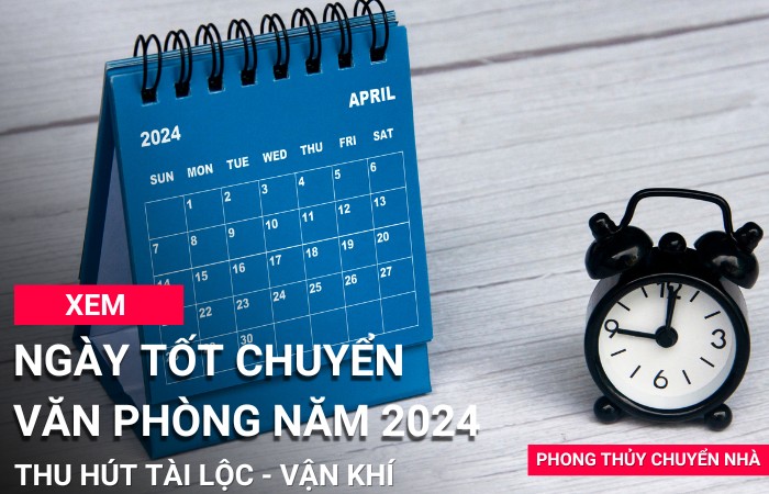 Xem ngày tốt chuyển văn phòng năm 2024